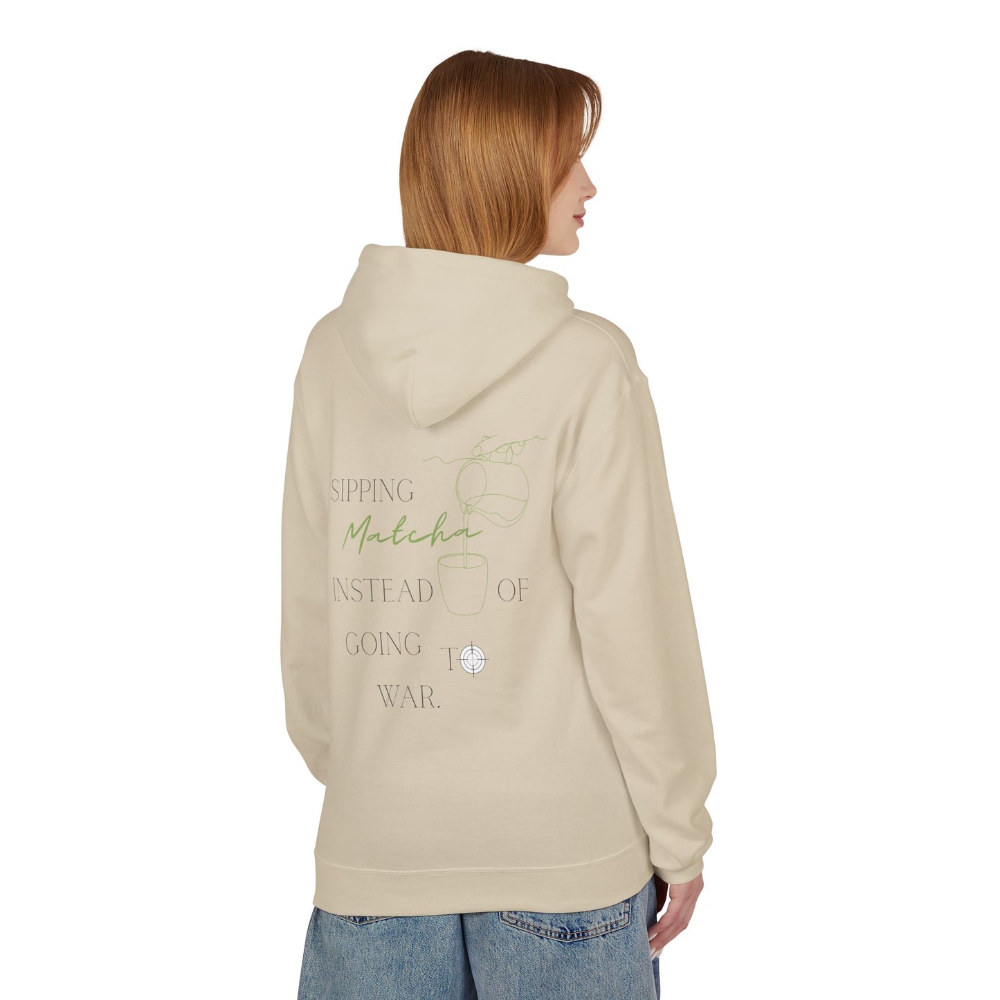 Sipping Matcha Instead of going to War Hoodie