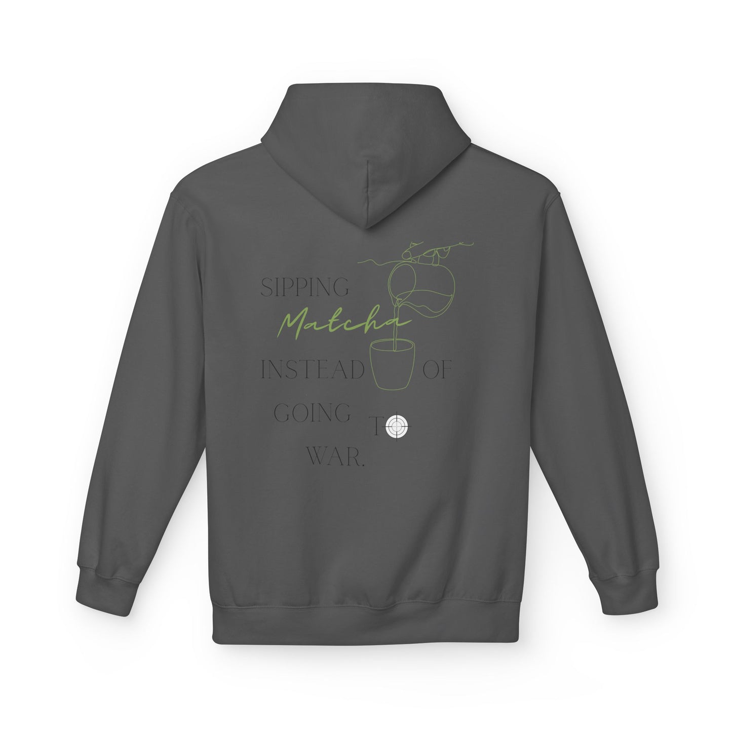 Sipping Matcha Instead of going to War Hoodie