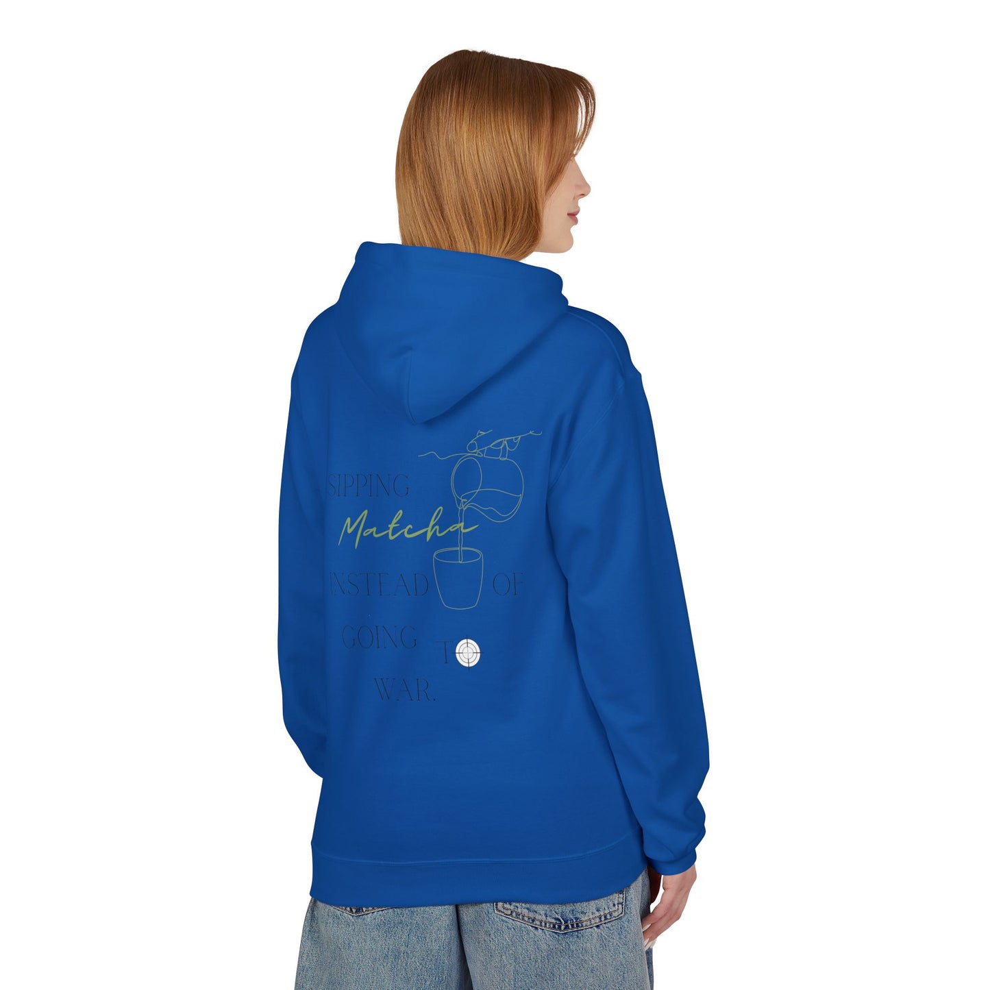 Sipping Matcha Instead of going to War Hoodie