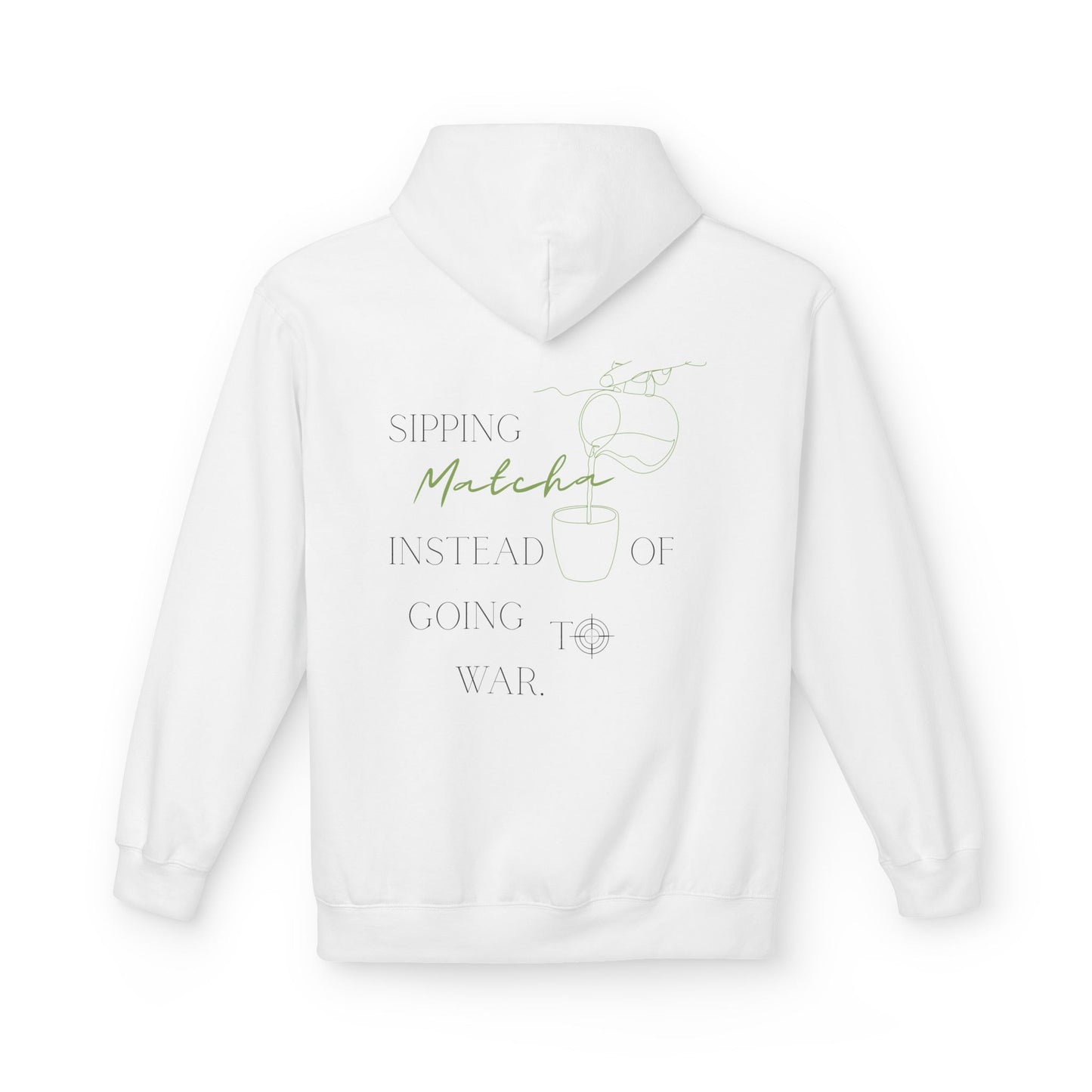 Sipping Matcha Instead of going to War Hoodie