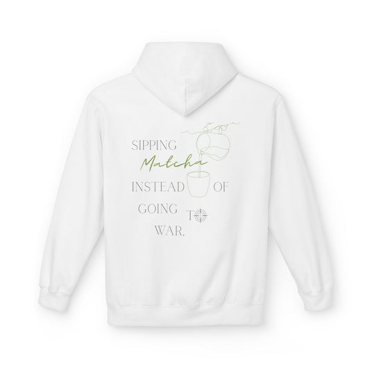 Sipping Matcha Instead of going to War Hoodie